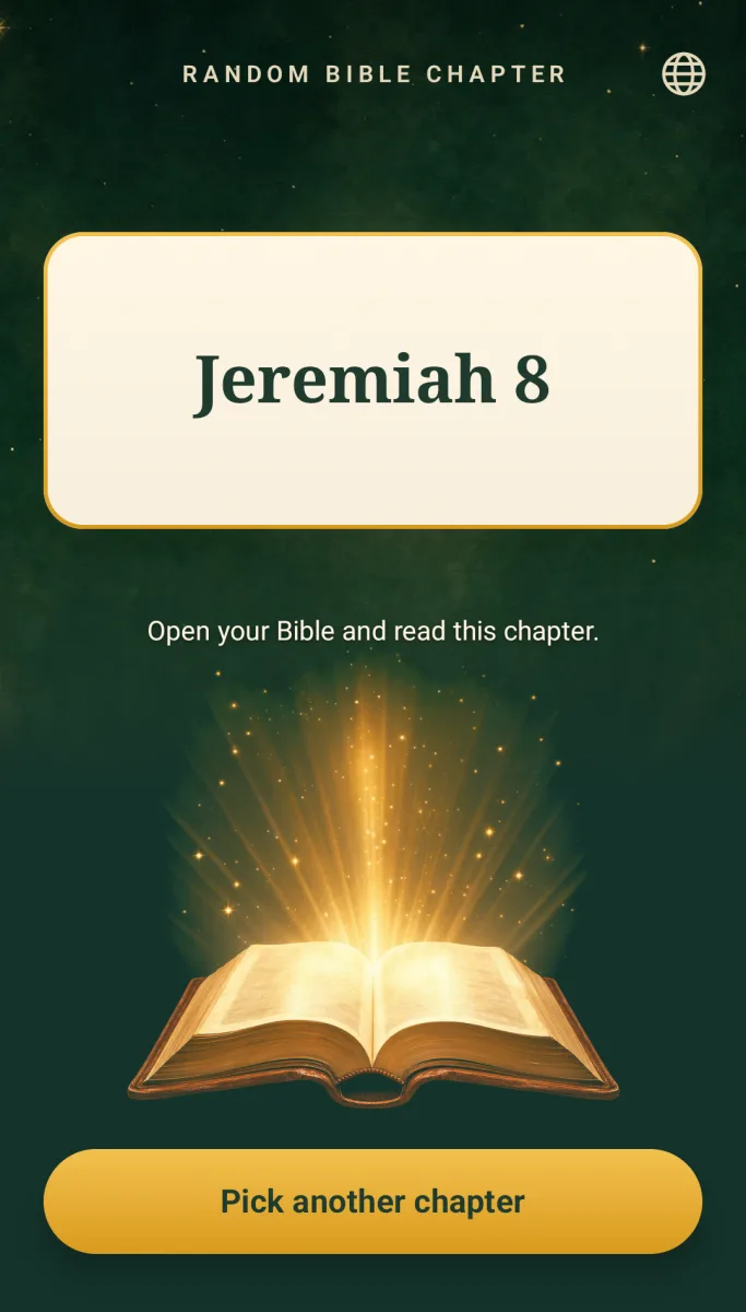 The spin landed on Jeremiah 8, with the invitation to open your Bible and read this chapter